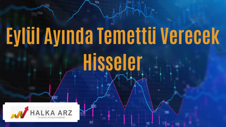 2022 Eylül Ayında Temettü Verecek Hisseler