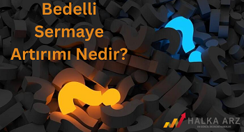 bedelli sermaye artırımı