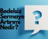 Bedelsiz Sermaye Artırımı Nedir? rehber görseli