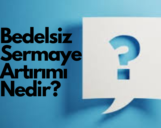 Bedelsiz sermaye artırımı nedir