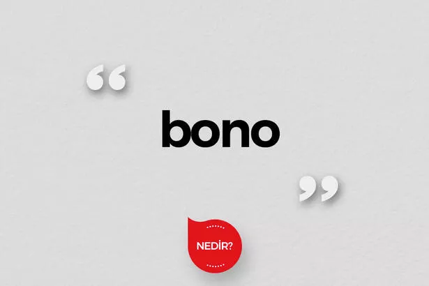 bono nedir