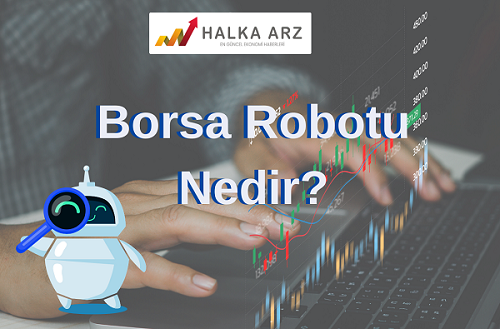 Borsa Robotu Nedir