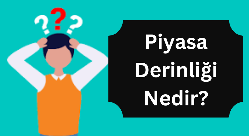 Piyasa Derinliği Nedir